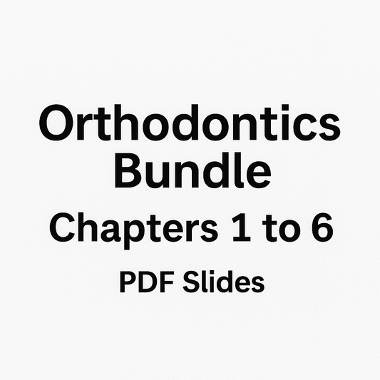 DentistryByDrSarmad: Orthodontics Bundle – Chapters 1 to 6 (PDF Slides)