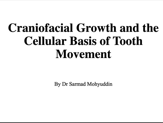 DentistryByDrSarmad: Orthodontics – Chapter 4: Craniofacial Growth & the Cellular Basis of Tooth Movement (74 PDF Slides)