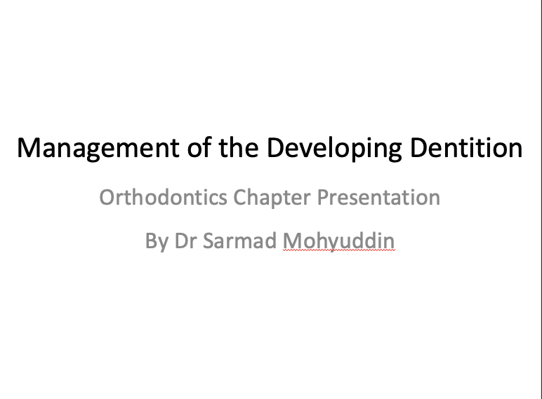 DentistryByDrSarmad: Orthodontics – Chapter 3: Management of the Developing Dentition (92 PDF Slides)