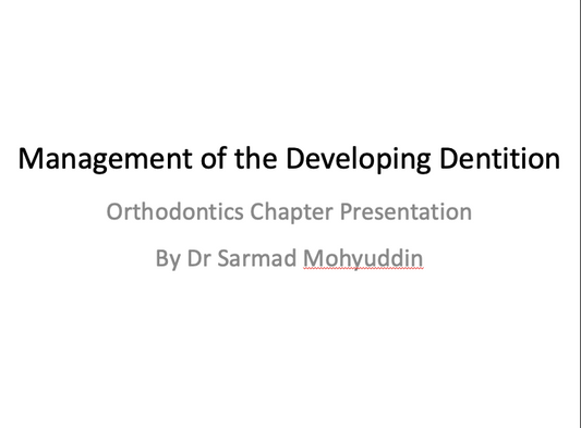 DentistryByDrSarmad: Orthodontics – Chapter 3: Management of the Developing Dentition (92 PDF Slides)