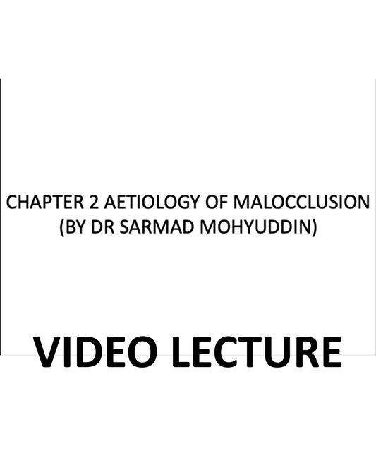 Orthodontics Chapter 2: Aetiology of Malocclusion (Urdu/Hindi, 60-Minute Video Lecture by Dr. Sarmad)