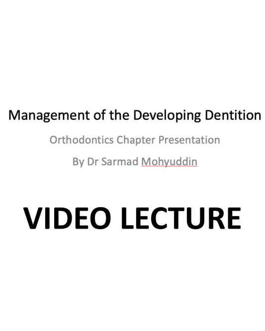 Orthodontics Chapter 3: Development and Management of Mixed Dentition (Urdu/Hindi, 92-Minute Video Lecture by Dr. Sarmad)
