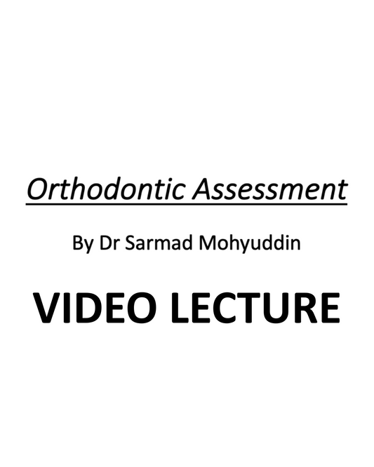 Orthodontics Chapter 5: Orthodontic Assessment (Urdu/Hindi, 85-Minute Video Lecture by Dr. Sarmad)